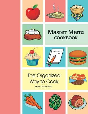 Master Menu Cookbook by Ricks, Marie Calder