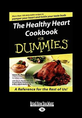 The Healthy Heart Cookbook for Dummies (Large Print 16pt) by M. Rippe, James