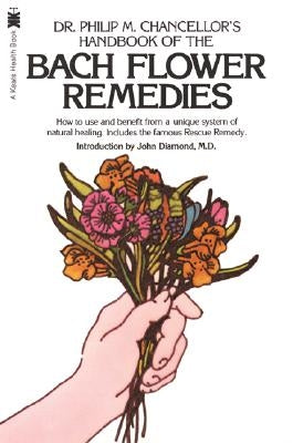 The Bach Flower Remedies by Bach, Edward