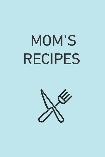 Mom's Recipes Notebook. Family Recipe Book. Gift for mom. Mother's birthday gift by Benz