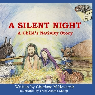 A Silent Night: A Child's Nativity Story by Knapp, Tracy Adams