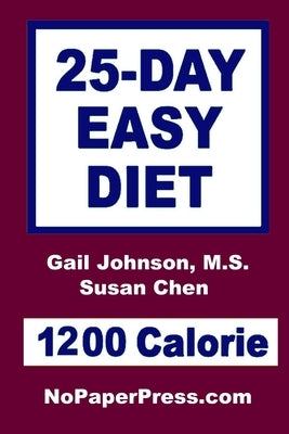 25-Day Easy Diet - 1200 Calorie by Johnson, Gail