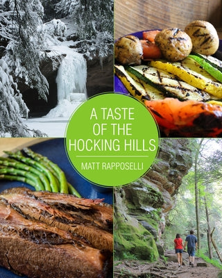 A Taste of the Hocking Hills by Rapposelli, Matt