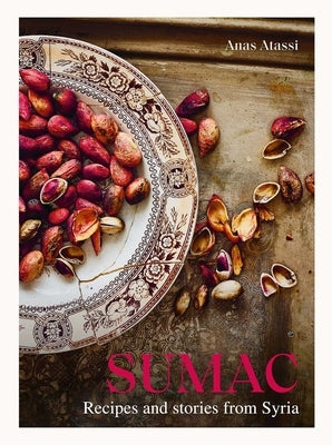 Sumac: Recipes and Stories from Syria by Atassi, Anas