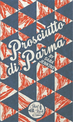 Prosciutto Di Parma by Jenkins, Sara