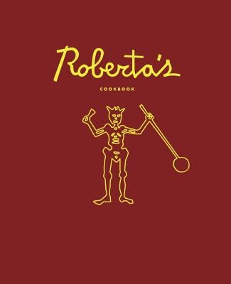 Roberta's Cookbook by Mirarchi, Carlo