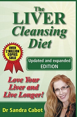 The Liver Cleansing Diet: Love Your Liver and Live Longer by Dr Cabot, Sandra