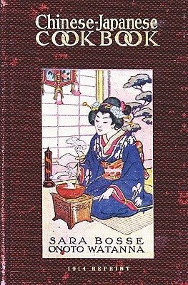 Chinese-Japanese Cookbook - 1914 Reprint by Watanna, Onoto