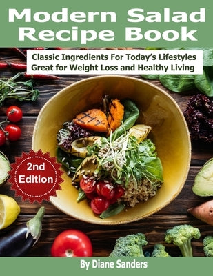 Modern Salad Recipe Book by Sanders, Diane