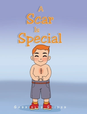 A Scar Is Special by Snider, Gabrielle