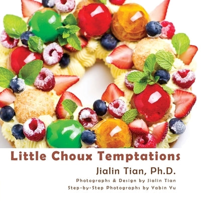 Little Choux Temptations by Tian, Jialin
