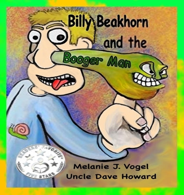 Billy Beakhorn and the Booger Man by Vogel, Melanie J.