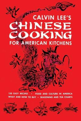 Chinese Cooking for American Kitchens: (Cooklore Reprint) by Lee, Calvin B. T.