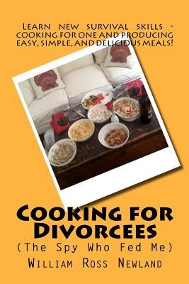 'Cooking for Divorcees (The Spy Who Fed Me)' by Newland, William Ross