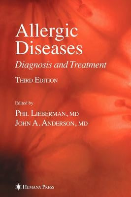 Allergic Diseases: Diagnosis and Treatment by Lieberman, Phil