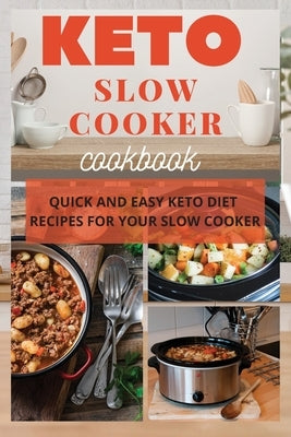 Keto Slow Cooker Cookbook: Quick and Easy Keto Diet Recipes for Your Slow Cooker by Griffoth, Iris