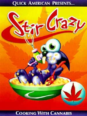 Stir Crazy: Cooking with Cannabis by Kemplay, Richard