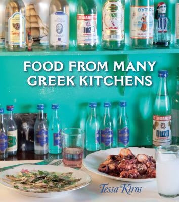 Food from Many Greek Kitchens by Kiros, Tessa