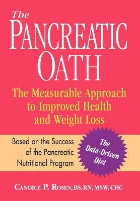 The Pancreatic Oath by Rosen, Candice P.