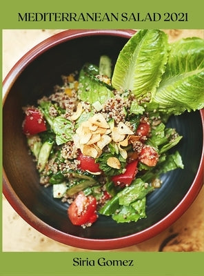 Mediterranean Salad 2021 by Gomez, Siria