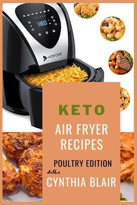 Keto air fryer recipes: Poultry edition by Blair, Cynthia