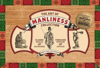 Art of Manliness Collection by McKay, Brett