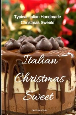 Italian Christmas Sweet by Deligi, Cristina