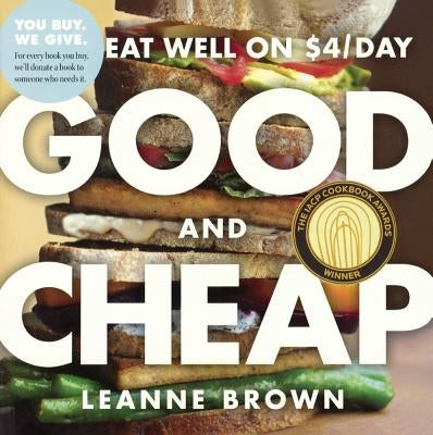 Good and Cheap: Eat Well on $4/Day by Brown, Leanne