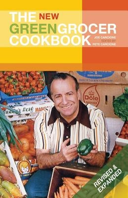 The New Greengrocer Cookbook by Carcione, Pete
