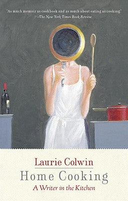 Home Cooking by Colwin, Laurie