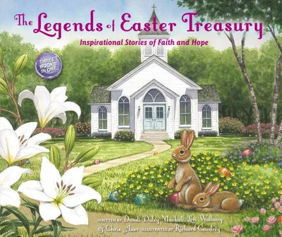 The Legends of Easter Treasury: Inspirational Stories of Faith and Hope by Mackall, Dandi Daley