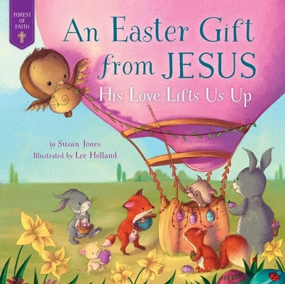Easter Gift from Jesus: His Love Lifts Us Up by Jones, Susan