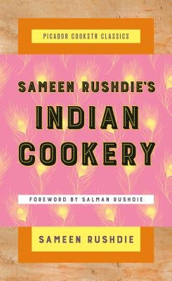 Sameen Rushdie's Indian Cookery by Rushdie, Sameen