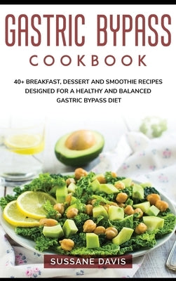 Gastric Bypass Cookbook: 40+ Breakfast, Dessert and Smoothie Recipes designed for a healthy and balanced Gastric Bypass diet by Publishing, Nomad