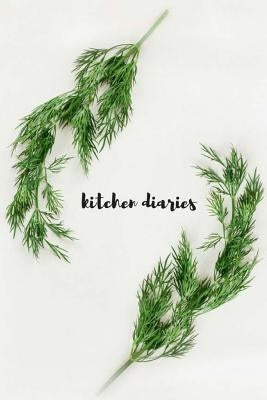 Kitchen Diaries: 6x9 Herbal leaves notebook for groceries, recipes, errands, and to-do lists. by Jade Journals