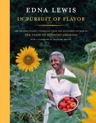 In Pursuit of Flavor: The Beloved Classic Cookbook from the Acclaimed Author of the Taste of Country Cooking by Lewis, Edna