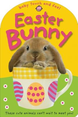 Baby Touch and Feel Easter Bunny: These Cute Animals Can&