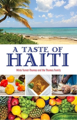 A Taste of Haiti by Yurnet-Thomas, Mirta