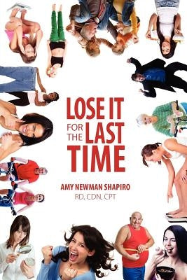 Lose It for the Last Time by Shapiro, Amy Newman