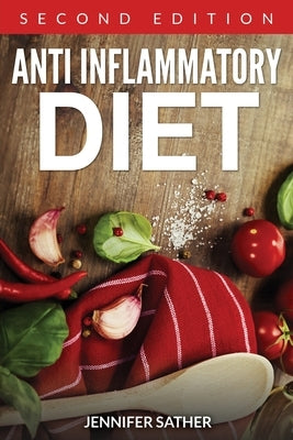 Anti Inflammatory Diet [Second Edition] by Sather, Jennifer