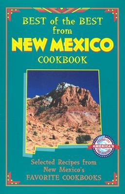 Best of the Best from New Mexico Cookbook: Selected Recipes from New Mexico's Favorite Cookbooks by McKee, Gwen