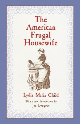 The American Frugal Housewife by Child, Lydia Maria
