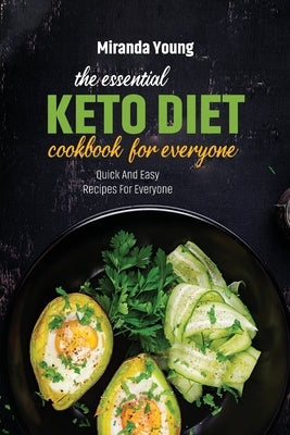 The Essential Diet Cookbook For Everyone: Quick And Easy Recipes For Everyone by Young, Miranda