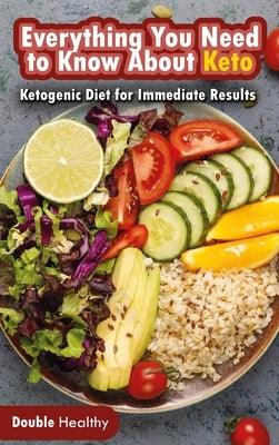 The Keto Diet: There's No Need to Sacrifice Taste by Healthy, Double
