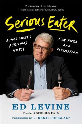 Serious Eater: A Food Lover&