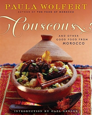 Couscous and Other Good Food from Morocco by Wolfert, Paula