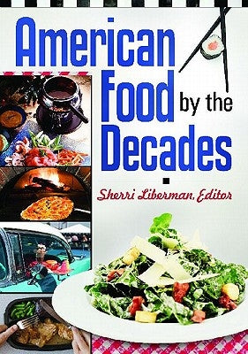 American Food by the Decades by Machlin, Sherri