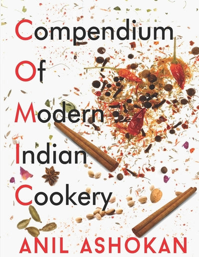 Compendium Of Modern Indian Cookery: Prologue by Ashokan, Anil