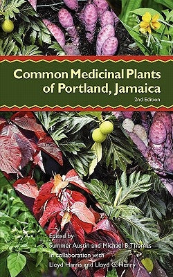 Common Medicinal Plants of Portland, Jamaica by Thomas, Michael B.