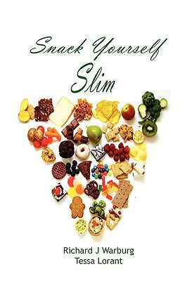 Snack Yourself Slim by Warburg, Richard J.